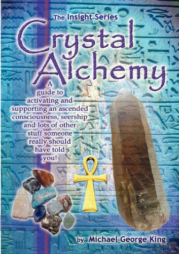 Cover for Michael George King · Crystal Alchemy (Paperback Book) (2012)