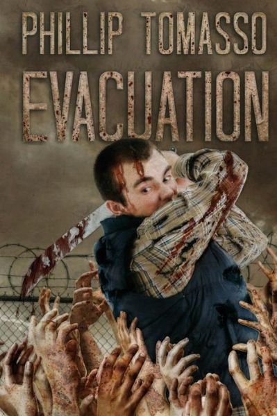 Evacuation (Vaccination) (Volume 2) - Phillip Tomasso - Books - Severed Press - 9781925047448 - December 16, 2013