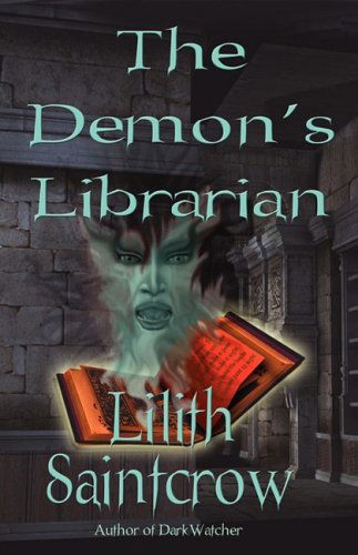 Cover for Lilith Saintcrow · The Demon's Librarian (Taschenbuch) (2009)