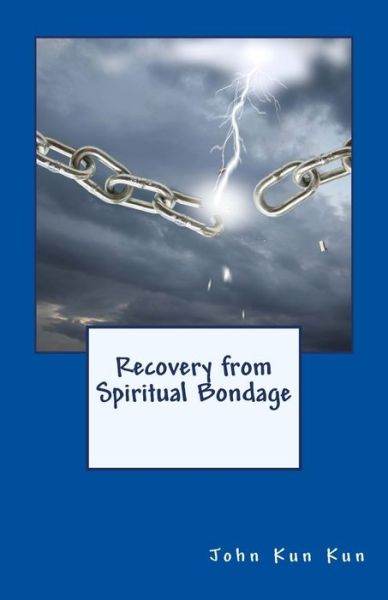 Cover for John Kun Kun · Recovery from Spiritual Bondage (Paperback Book) (2018)