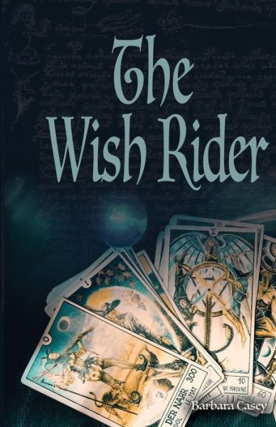 Cover for Barbara Casey · The Wish Rider (Paperback Book) (2016)