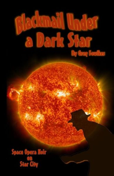 Cover for Greg Fowlkes · Blackmail Under a Dark Star (Paperback Book) (2017)