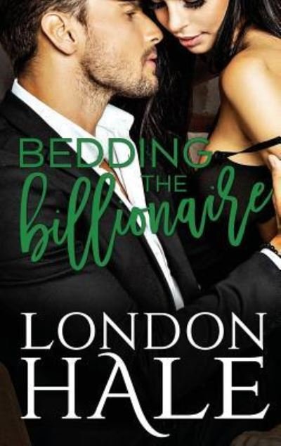 Cover for London Hale · Bedding The Billionaire (Paperback Book) (2017)