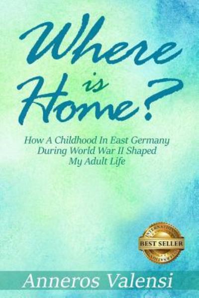 Cover for Anneros Valensi · Where is Home (Paperback Book) (2018)