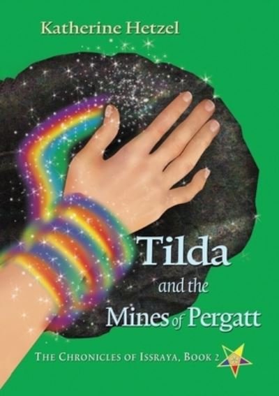 Cover for Katherine Hetzel · Tilda and the Mines of Pergatt - The Chronicles of Issraya (Paperback Book) (2020)