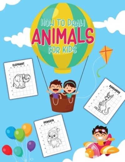 Cover for Aimee Michaels · How To Draw Animals For Kids (Paperback Book) (2020)