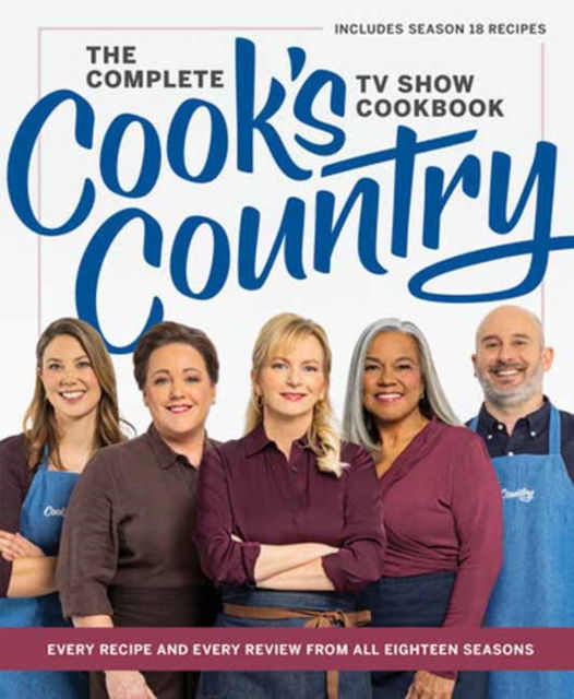 Cover for America's Test Kitchen · The Complete Cook’s Country TV Show Cookbook: Every Recipe and Every Review from All Eighteen Seasons Includes Season 18 (Hardcover Book) (2025)