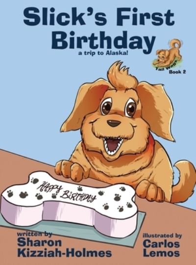 Cover for Sharon Kizziah-Holmes · Slicks First Birthday (Book) (2023)