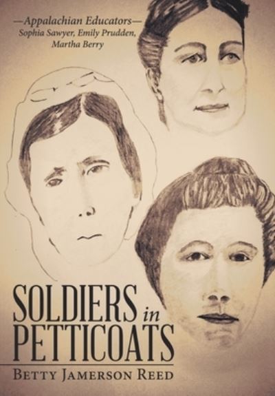 Cover for Betty Jamerson Reed · Soldiers in Petticoats (Hardcover Book) (2019)