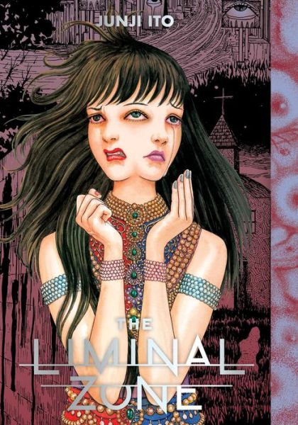 The Liminal Zone - Junji Ito - Junji Ito - Livros - Viz Media, Subs. of Shogakukan Inc - 9781974726448 - 1 de setembro de 2022