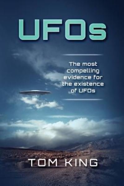 UFOs - Tom King - Books - Createspace Independent Publishing Platf - 9781975972448 - October 12, 2017