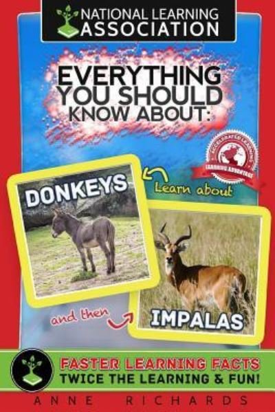 Everything You Should Know About Donkeys and Impalas - Anne Richards - Books - Createspace Independent Publishing Platf - 9781981669448 - December 12, 2017