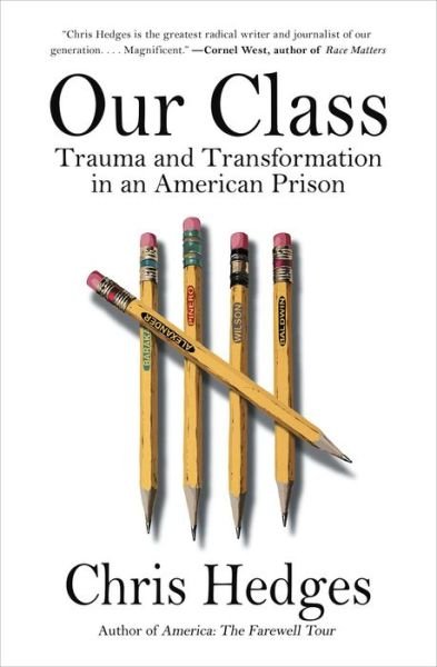 Cover for Chris Hedges · Our Class: Trauma and Transformation in an American Prison (Paperback Book) (2022)