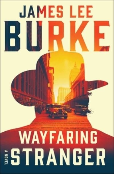 Cover for James Lee Burke · Wayfaring Stranger: A Novel - A Holland Family Novel (Paperback Book) (2021)