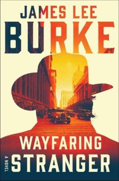Cover for James Lee Burke · Wayfaring Stranger: A Novel - A Holland Family Novel (Pocketbok) (2021)