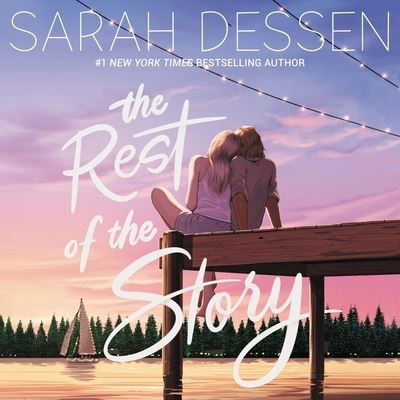 Cover for Sarah Dessen · The Rest of the Story Lib/E (CD) (2019)