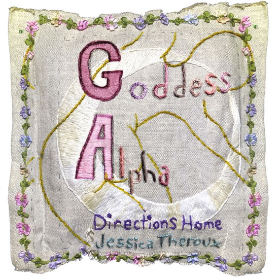 Cover for Jessica Theroux · Goddess Alpha: Directions Home - Ways of Light (Paperback Book) (2024)