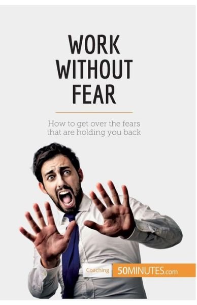 Cover for 50minutes · Work Without Fear (Paperback Book) (2017)