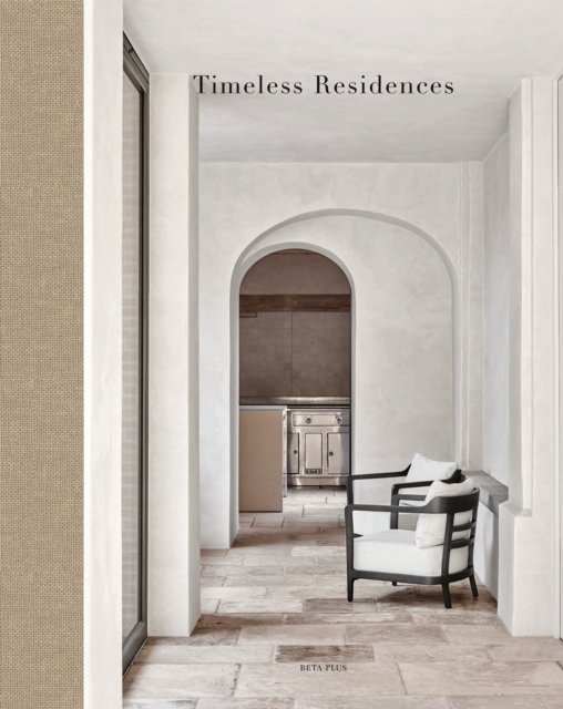 Timeless Residences - Residences (Hardcover Book) (2024)