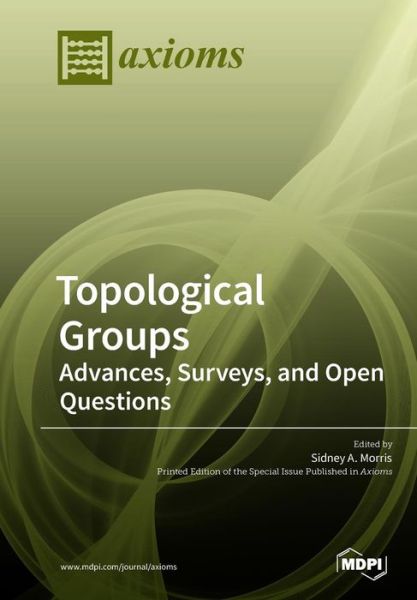 Cover for Sidney a Morris · Topological Groups: Advances, Surveys, and Open Questions (Paperback Book) (2019)