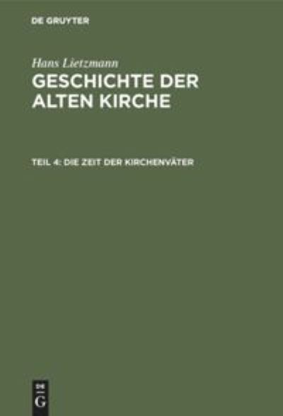 Cover for Hans Lietzmann · Die Zeit der Kirchenvater (Gebundenes Buch) (1961)