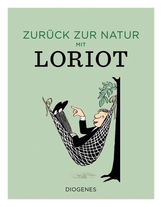 Zurück zur Natur mit Loriot - Loriot - Livros -  - 9783257021448 - 