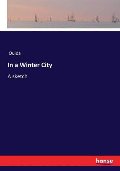 Cover for Ouida · In a Winter City: A sketch (Paperback Book) (2017)
