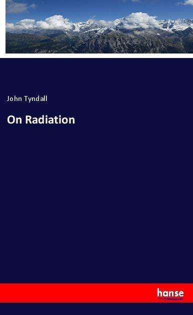 Cover for Tyndall · On Radiation (Book)