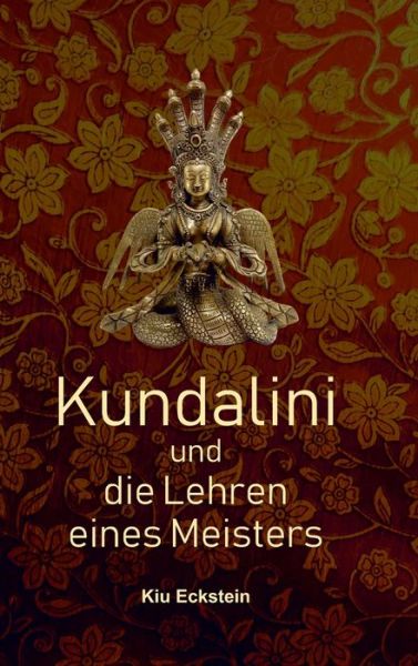 Cover for Eckstein · Kundalini und die Lehren eines (Book) (2020)