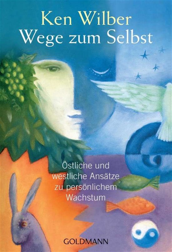 Cover for Ken Wilber · Goldmann 21844 Wilber.Wege zum Selbst (Bok)