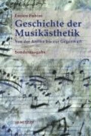 Geschichte der Musikasthetik: Von der Antike bis zur Gegenwart - Enrico Fubini - Kirjat - J.B. Metzler - 9783476022448 - maanantai 18. helmikuuta 2008