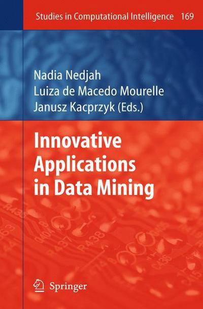 Cover for Nadia Nedjah · Innovative Applications in Data Mining - Studies in Computational Intelligence (Hardcover Book) [2009 edition] (2009)
