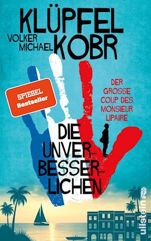 Cover for Volker Klüpfel und Michael Kobr · Die Unverbesserlichen  Der große Coup des Monsieur Lipaire (Book) (2022)