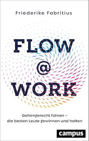 Flow@Work - Friederike Fabritius - Książki - Campus - 9783593516448 - 12 października 2022