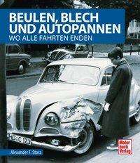 Beulen, Blech und Autopannen - Storz - Livros -  - 9783613041448 - 