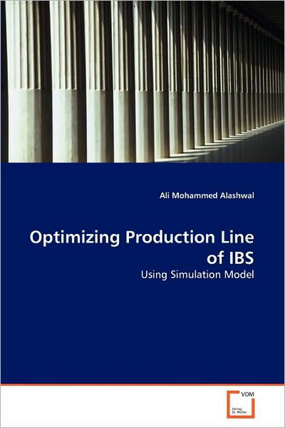 Cover for Ali Mohammed Alashwal · Optimizing Production Line of Ibs: Using Simulation Model (Paperback Book) (2010)