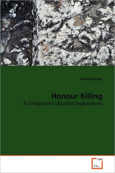 Cover for Thomas Pantoi · Honour Killing: a Critique of Culturalist Explanations (Paperback Book) (2010)