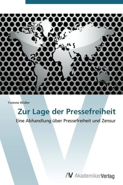 Cover for Widler Yvonne · Zur Lage Der Pressefreiheit (Pocketbok) (2012)