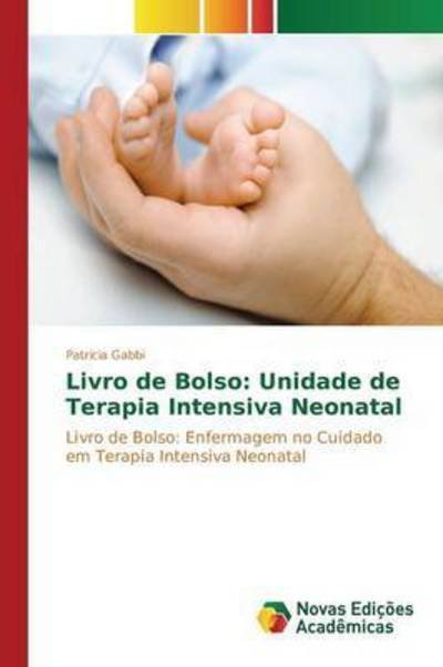 Cover for Gabbi Patricia · Livro De Bolso: Unidade De Terapia Intensiva Neonatal (Paperback Book) (2015)