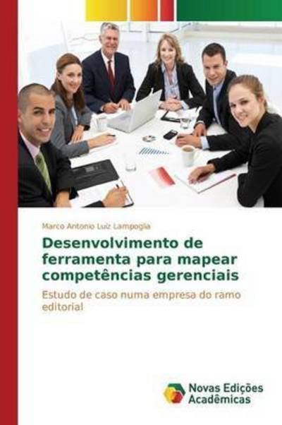 Cover for Lampoglia Marco Antonio Luiz · Desenvolvimento De Ferramenta Para Mapear Competencias Gerenciais (Paperback Book) (2015)