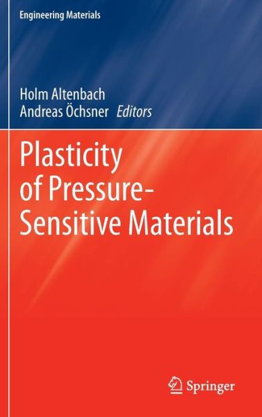 Cover for Holm Altenbach · Plasticity of Pressure-Sensitive Materials - Engineering Materials (Hardcover Book) [2014 edition] (2013)