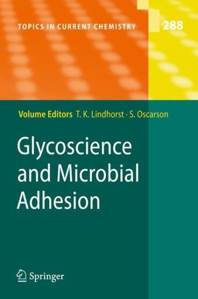 Cover for Thisbe K Lindhorst · Glycoscience and Microbial Adhesion - Topics in Current Chemistry (Pocketbok) [2009 edition] (2014)