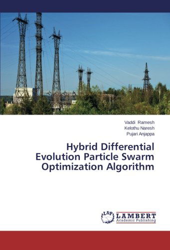 Hybrid Differential Evolution Particle Swarm Optimization Algorithm - Pujari Anjappa - Kirjat - LAP LAMBERT Academic Publishing - 9783659524448 - perjantai 2. toukokuuta 2014