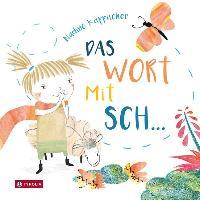 Cover for Nadine Kappacher · Das Wort mit Sch... (Hardcover Book) (2022)