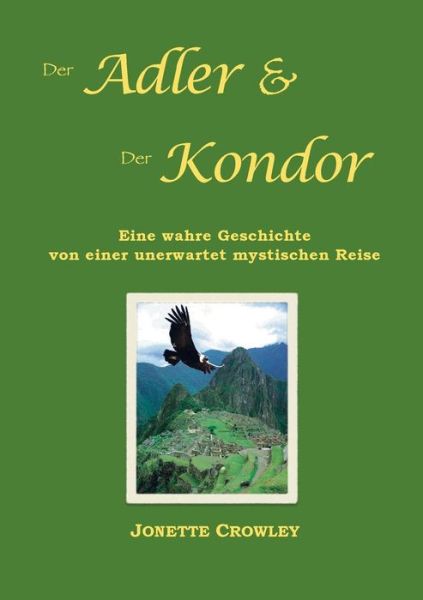 Cover for Jonette Crowley · Der Adler Und Der Kondor (Taschenbuch) [German edition] (2013)