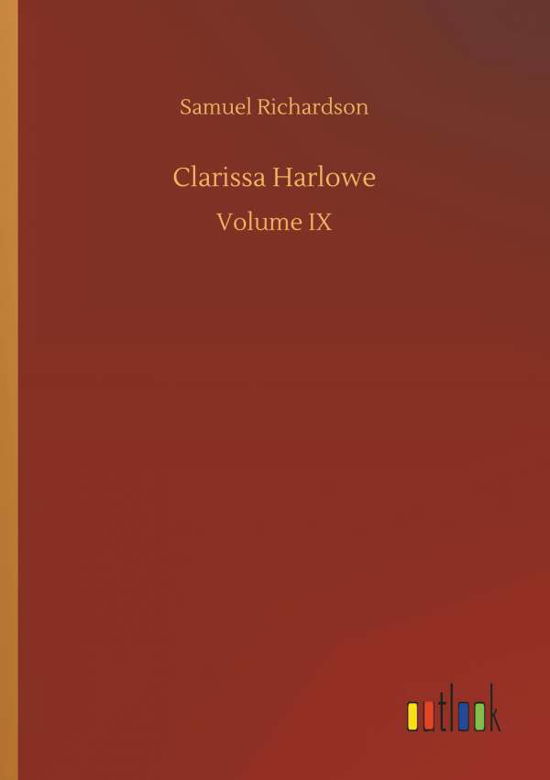 Clarissa Harlowe - Richardson - Bücher -  - 9783732669448 - 15. Mai 2018