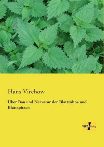 Cover for Hans Virchow · Ueber Bau Und Nervatur Der Blattzaehne Und Blattspitzen (Pocketbok) [German edition] (2019)