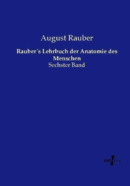 Rauber s Lehrbuch der Anatomie d - Rauber - Bøger -  - 9783737213448 - 
