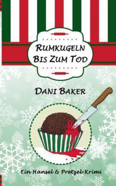 Cover for Baker · Rumkugeln bis zum Tod (Book) (2016)
