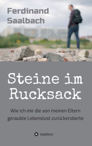 Cover for Saalbach · Steine im Rucksack (Book) (2019)